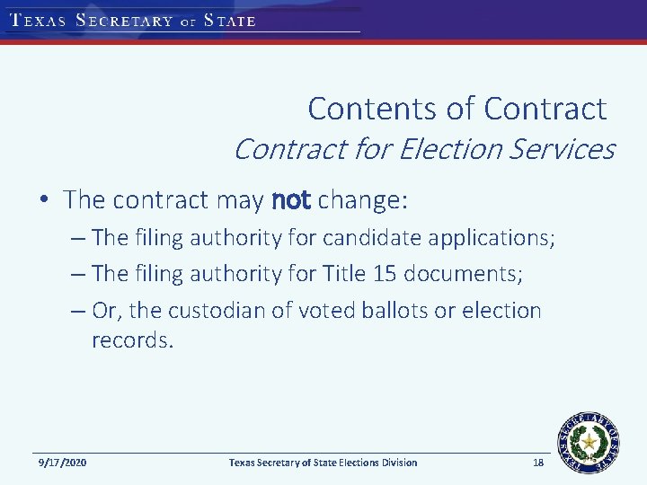 Contents of Contract for Election Services • The contract may not change: – The