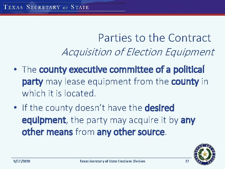 Parties to the Contract Acquisition of Election Equipment • The county executive committee of