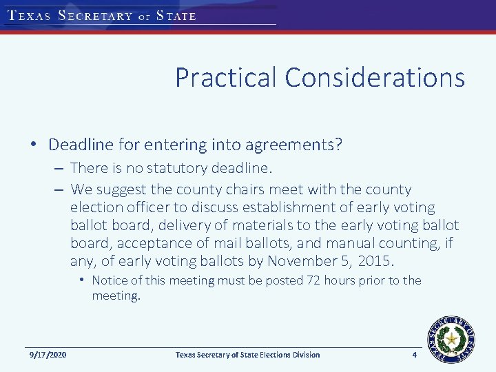 Practical Considerations • Deadline for entering into agreements? – There is no statutory deadline.