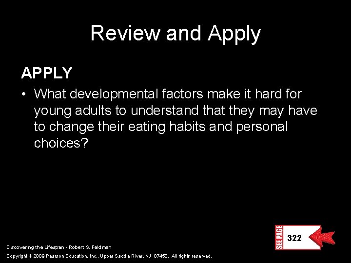 Review and Apply APPLY • What developmental factors make it hard for young adults