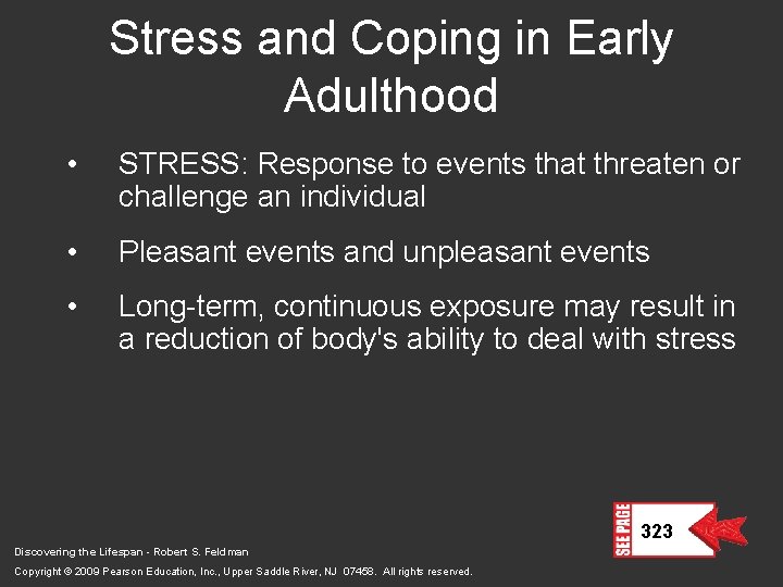 Stress and Coping in Early Adulthood • STRESS: Response to events that threaten or