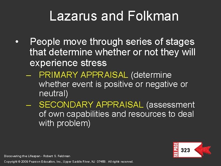 Lazarus and Folkman • People move through series of stages that determine whether or