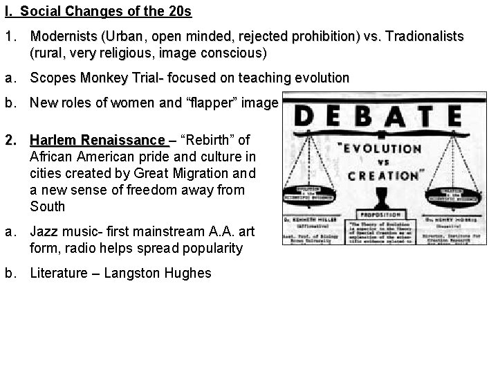 I. Social Changes of the 20 s 1. Modernists (Urban, open minded, rejected prohibition)