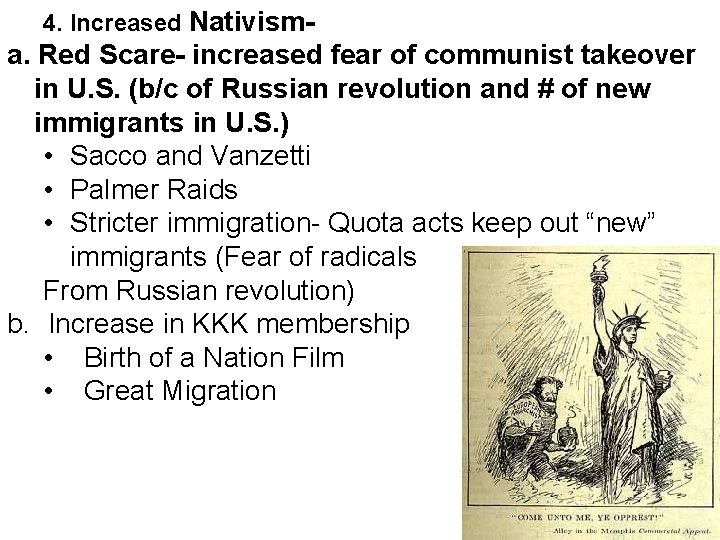 4. Increased Nativism- a. Red Scare- increased fear of communist takeover in U. S.