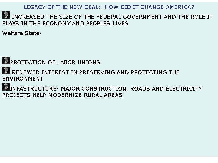 LEGACY OF THE NEW DEAL: HOW DID IT CHANGE AMERICA? INCREASED THE SIZE OF