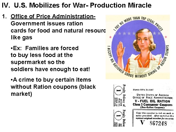 IV. U. S. Mobilizes for War- Production Miracle 1. Office of Price Administration. Government