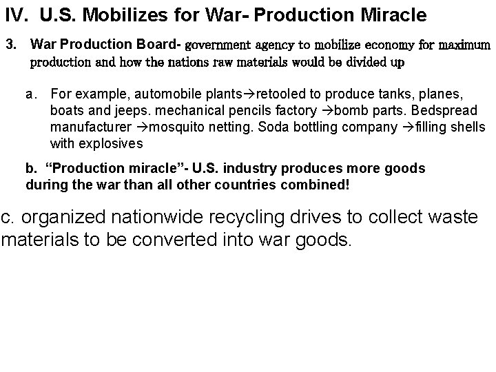 IV. U. S. Mobilizes for War- Production Miracle 3. War Production Board- government agency
