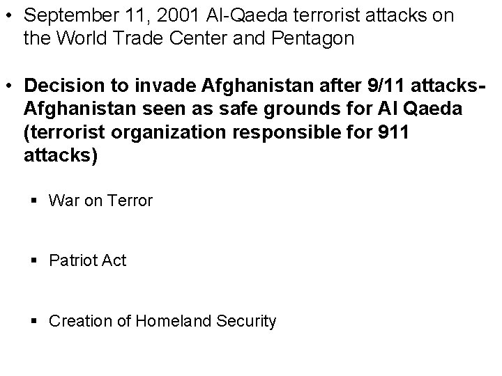  • September 11, 2001 Al-Qaeda terrorist attacks on the World Trade Center and