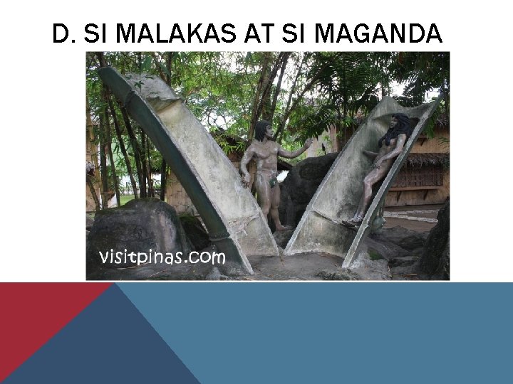 D. SI MALAKAS AT SI MAGANDA 