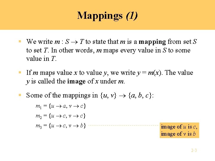 Mappings (1) § We write m : S T to state that m is
