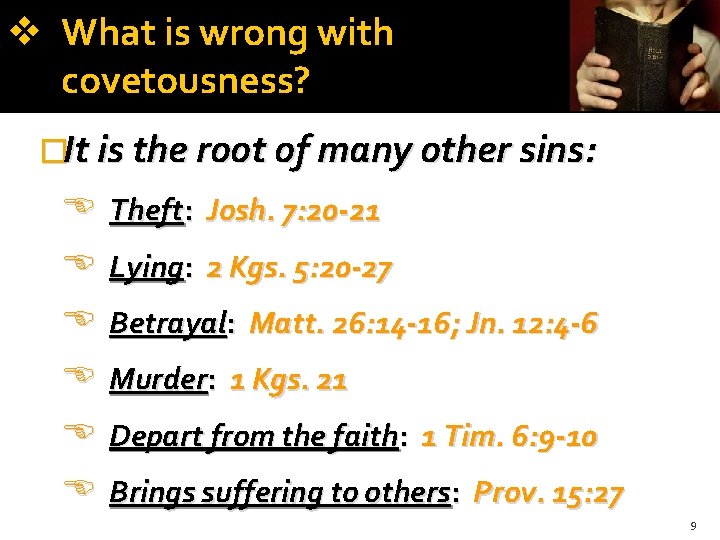 What is wrong with covetousness? �It is the root of many other sins: What is wrong with covetousness? �It is the root of many other sins: