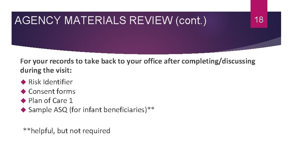 AGENCY MATERIALS REVIEW (cont. ) 18 For your records to take back to your