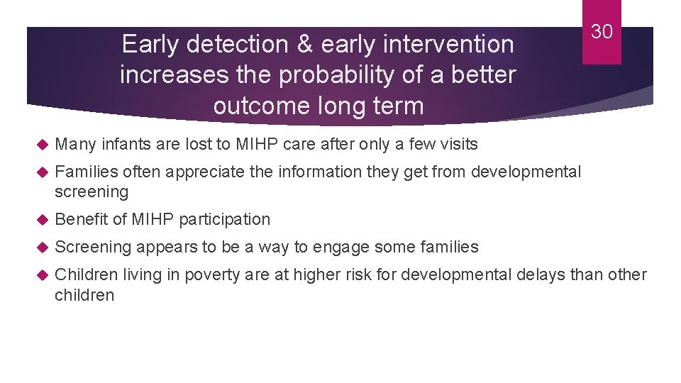 Early detection & early intervention increases the probability of a better outcome long term