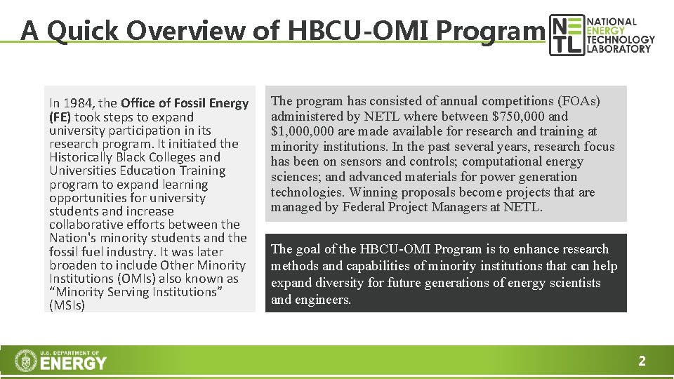 A Quick Overview of HBCU-OMI Program In 1984, the Office of Fossil Energy (FE)