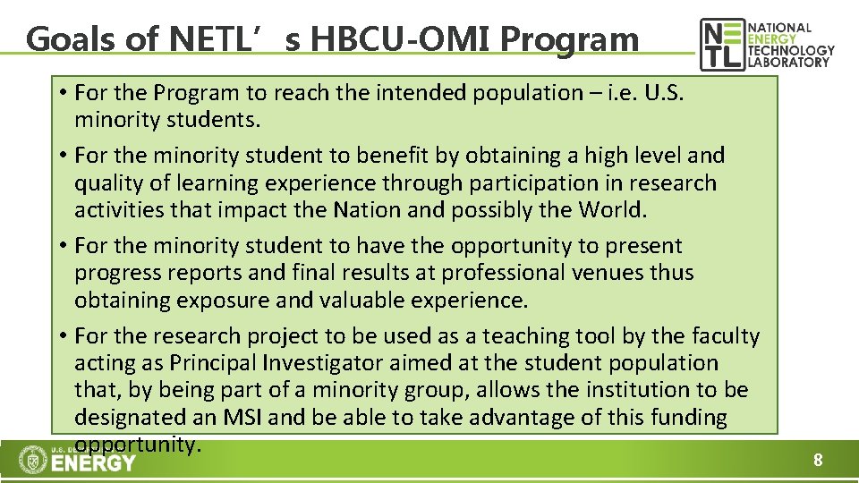Goals of NETL’s HBCU-OMI Program • For the Program to reach the intended population