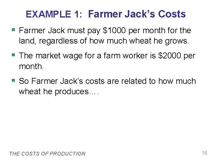 EXAMPLE 1: Farmer Jack’s Costs § Farmer Jack must pay $1000 per month for EXAMPLE 1: Farmer Jack’s Costs § Farmer Jack must pay $1000 per month for