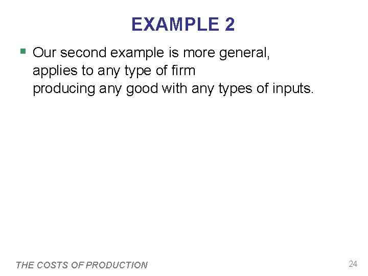 EXAMPLE 2 § Our second example is more general, applies to any type of EXAMPLE 2 § Our second example is more general, applies to any type of