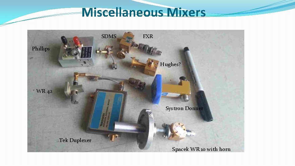 Miscellaneous Mixers SDMS FXR Phillips Hughes? WR 42 Systron Donner Tek Duplexer Spacek WR