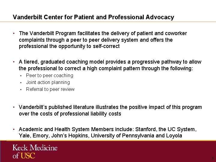 Vanderbilt Center for Patient and Professional Advocacy • The Vanderbilt Program facilitates the delivery