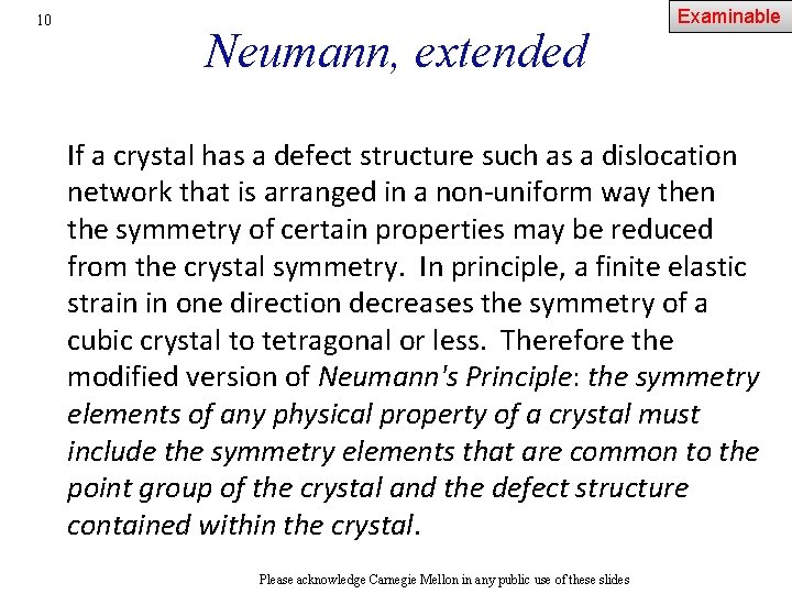 10 Neumann, extended Examinable If a crystal has a defect structure such as a