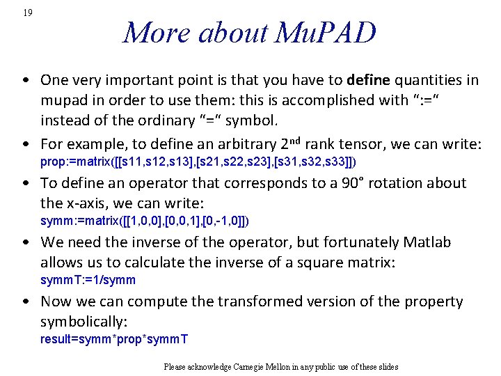 19 More about Mu. PAD • One very important point is that you have