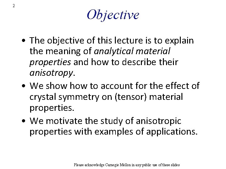 2 Objective • The objective of this lecture is to explain the meaning of