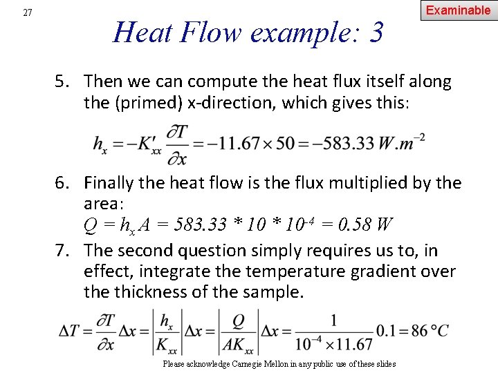 27 Heat Flow example: 3 Examinable 5. Then we can compute the heat flux