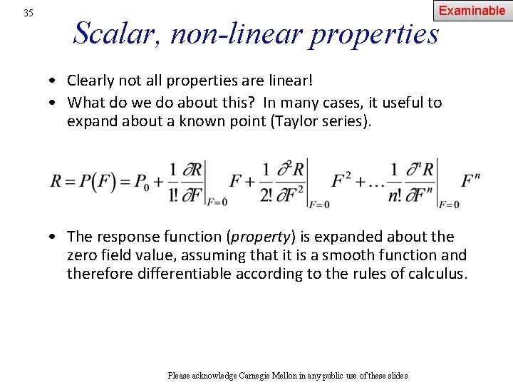 35 Examinable Scalar, non-linear properties • Clearly not all properties are linear! • What