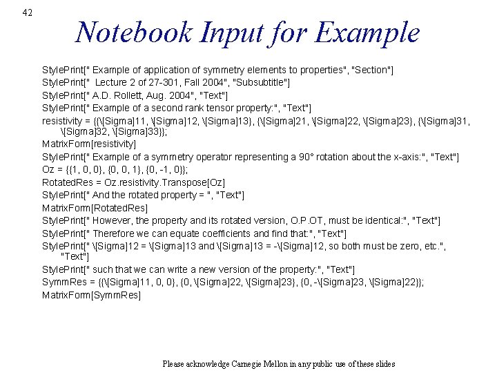 42 Notebook Input for Example Style. Print[" Example of application of symmetry elements to