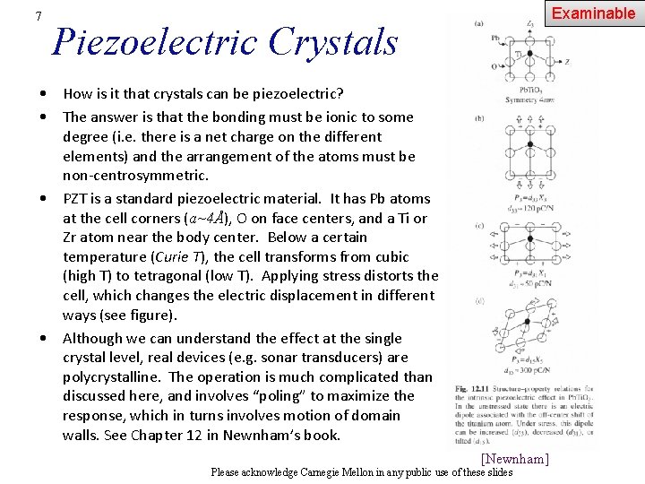 7 Examinable Piezoelectric Crystals • How is it that crystals can be piezoelectric? •