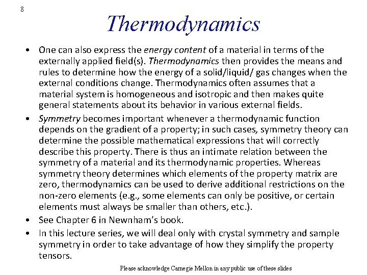 8 Thermodynamics • One can also express the energy content of a material in