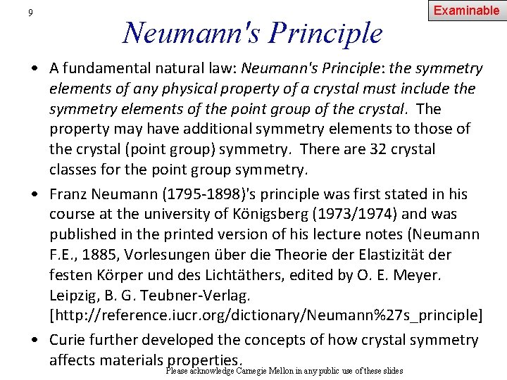 9 Neumann's Principle Examinable • A fundamental natural law: Neumann's Principle: the symmetry elements