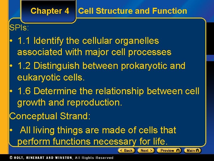 Chapter 4 Cell Structure and Function SPIs: • 1. 1 Identify the cellular organelles