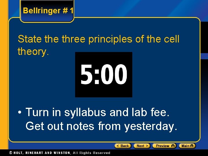 Bellringer # 1 State three principles of the cell theory. • Turn in syllabus