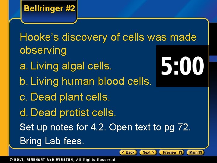 Bellringer #2 Hooke’s discovery of cells was made observing a. Living algal cells. b.