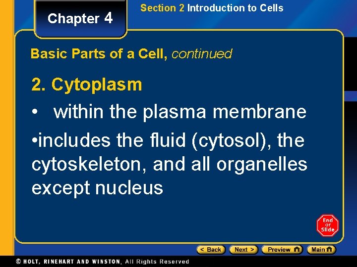 Chapter 4 Section 2 Introduction to Cells Basic Parts of a Cell, continued 2.