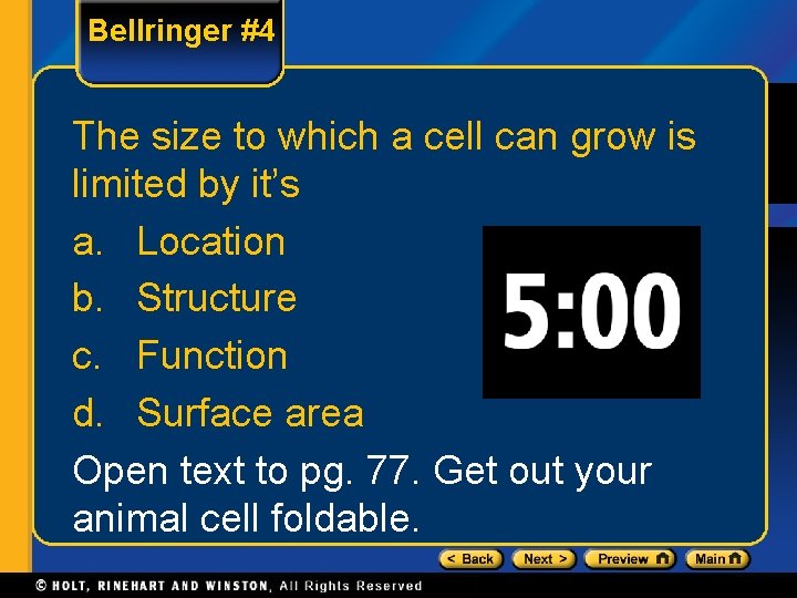 Bellringer #4 The size to which a cell can grow is limited by it’s