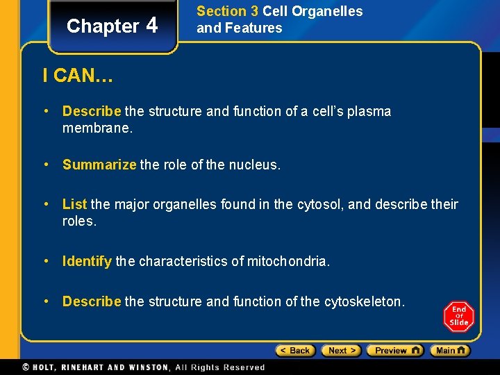 Chapter 4 Section 3 Cell Organelles and Features I CAN… • Describe the structure