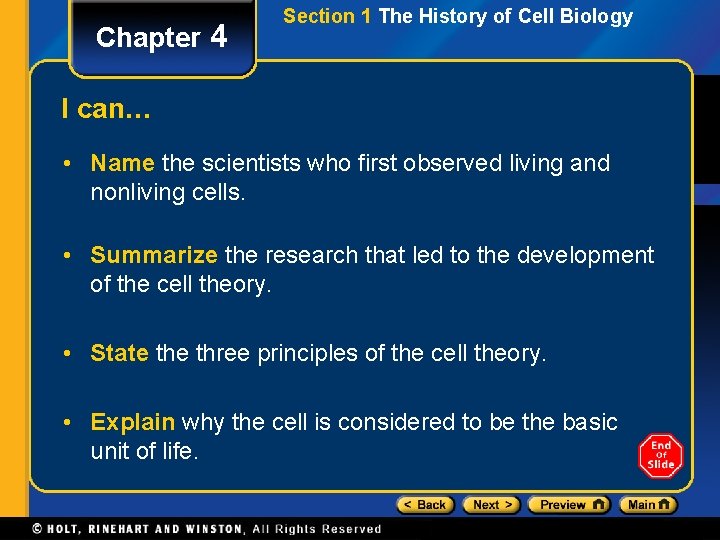 Chapter 4 Section 1 The History of Cell Biology I can… • Name the