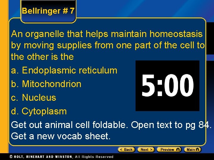 Bellringer # 7 An organelle that helps maintain homeostasis by moving supplies from one