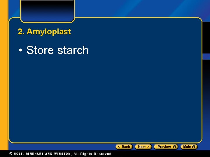 2. Amyloplast • Store starch 