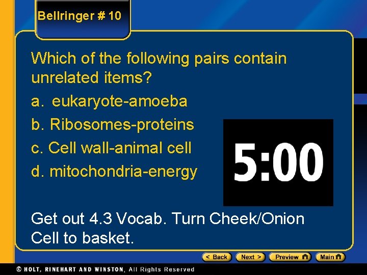 Bellringer # 10 Which of the following pairs contain unrelated items? a. eukaryote-amoeba b.