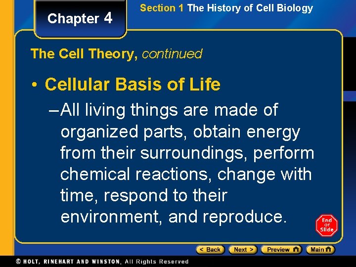 Chapter 4 Section 1 The History of Cell Biology The Cell Theory, continued •