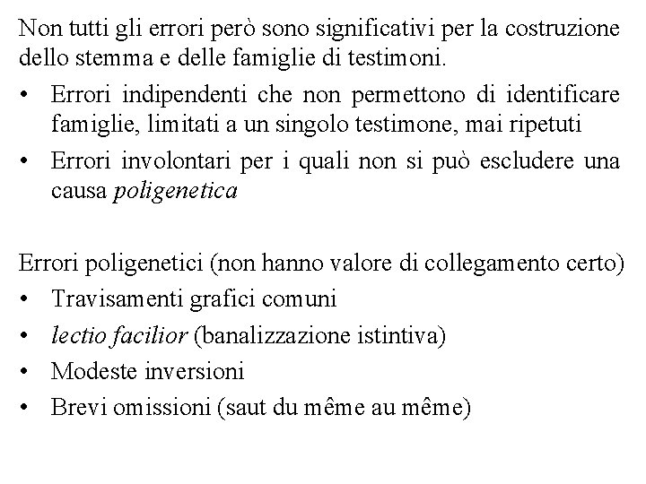 Non tutti gli errori però sono significativi per la costruzione dello stemma e delle