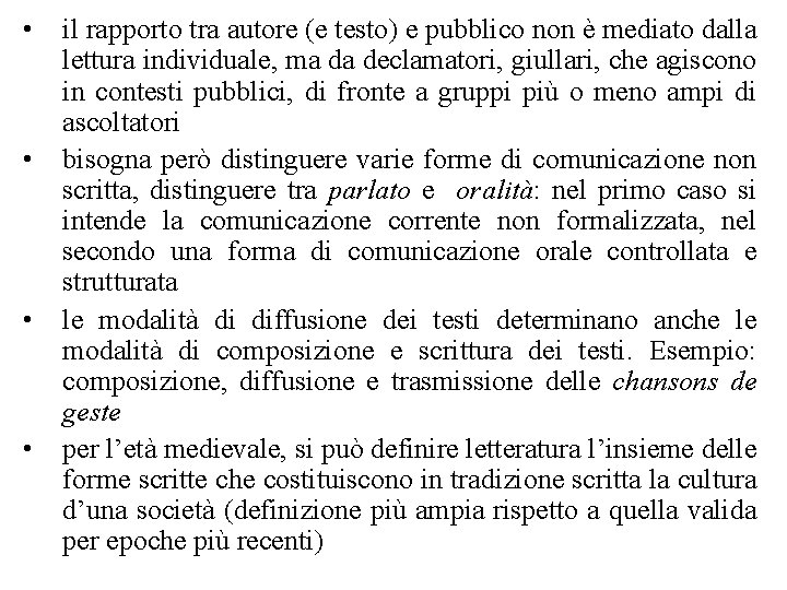  • • il rapporto tra autore (e testo) e pubblico non è mediato