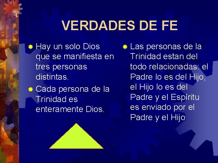 VERDADES DE FE ® Hay un solo Dios ® Las personas de la que