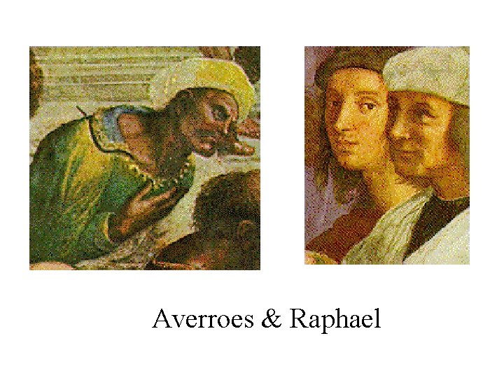 Averroes & Raphael Averroes & Raphael