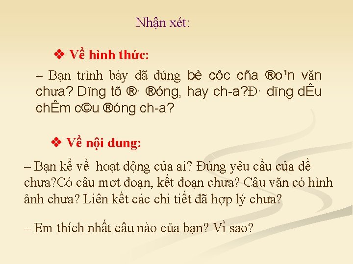 Nhận xét: Về hình thức: – Bạn trình bày đã đúng bè côc cña