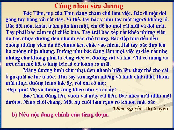 Công nhân sửa đường Bác Tâm, mẹ của Thư, đang chăm chú làm việc.