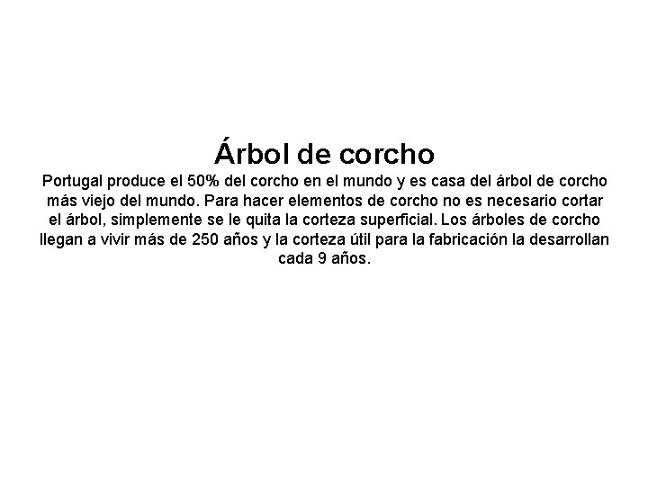 Árbol de corcho Portugal produce el 50% del corcho en el mundo y es